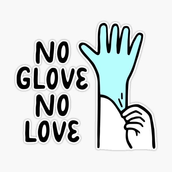 Scrub Talk: No Glove No Love